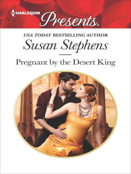 Title details for Pregnant by the Desert King by Susan Stephens - Available